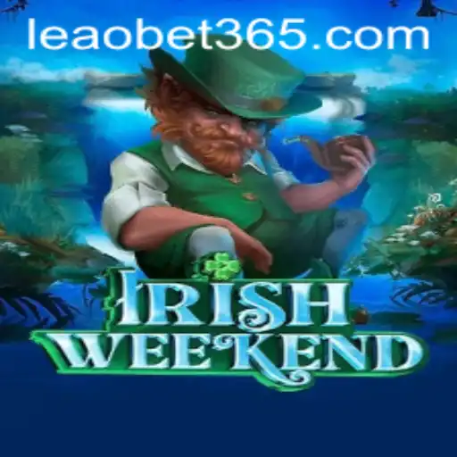 Discover the Thrills of IrishWeekend: A New Gaming Sensation by Leao.bet